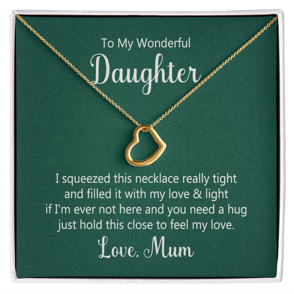 To My Daughter | Hold This Close To Feel My Love - Delicate Heart Necklace