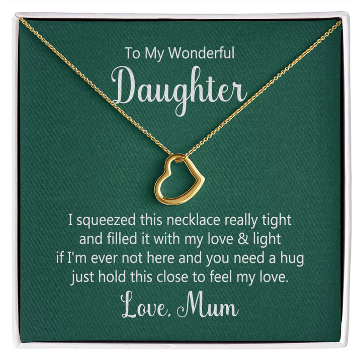 To My Daughter | Hold This Close To Feel My Love - Delicate Heart Necklace