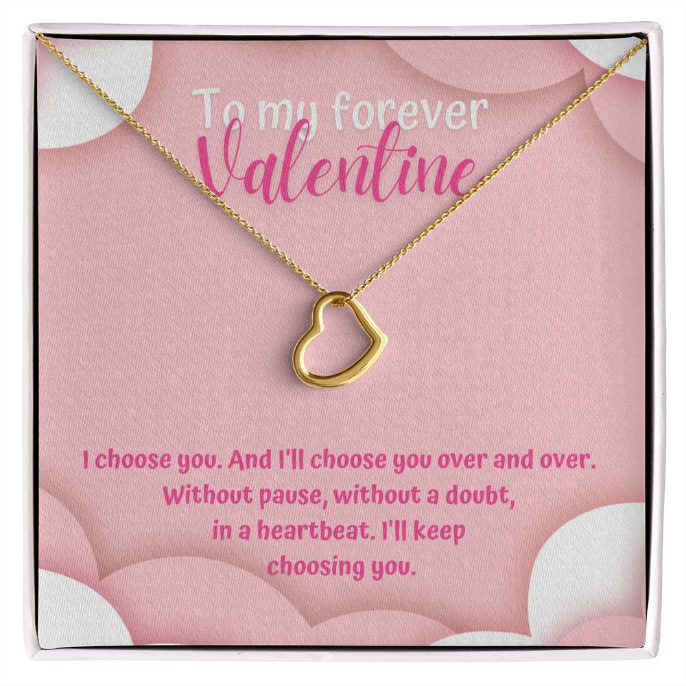To My Forever Valentine | Unwavering Choice - Delicate Heart Necklace