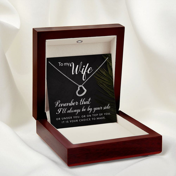 To My Wife | Remember that I'll always - Delicate Heart Necklace