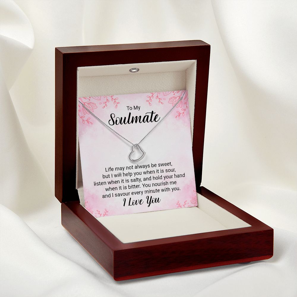 To My Soulmate | Life may not always be sweet - Delicate Heart Necklace