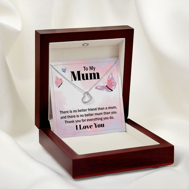 To My Mum | There is no better friend than a Mum - Delicate Heart Necklace