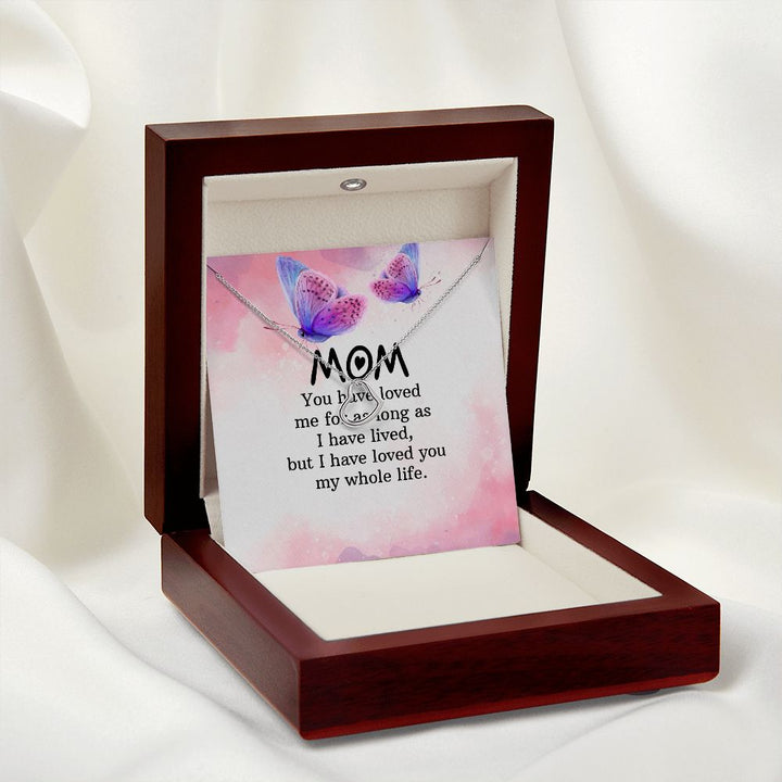 To My Mom | I have loved you my whole life - Delicate Heart Necklace