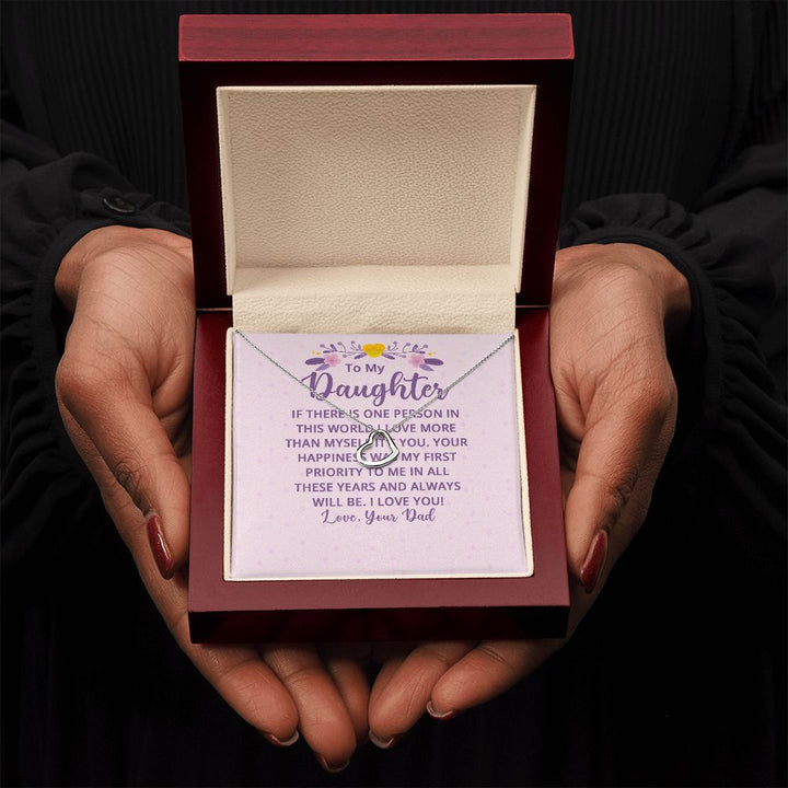To My Daughter | Your Happiness was My First Priority - Delicate Heart Necklace