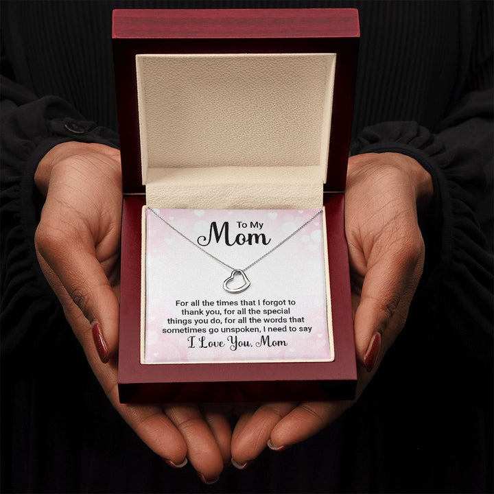 To My Mom - For All the Times - Delicate Heart Necklace