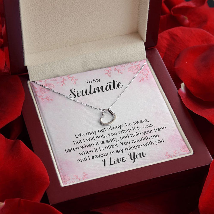To My Soulmate | Life may not always be sweet - Delicate Heart Necklace