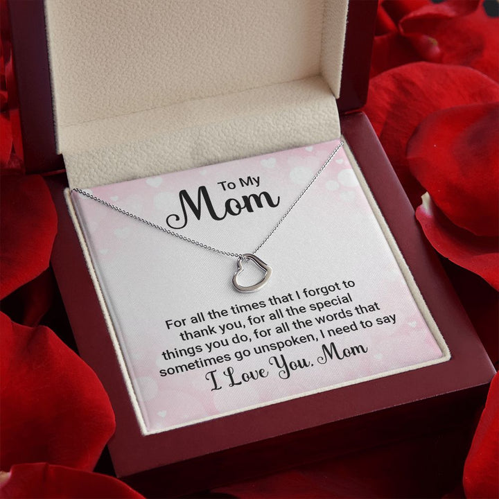 To My Mom - For All the Times - Delicate Heart Necklace
