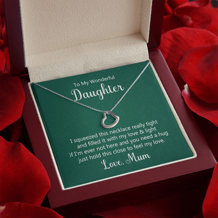 To My Daughter | Hold This Close To Feel My Love - Delicate Heart Necklace