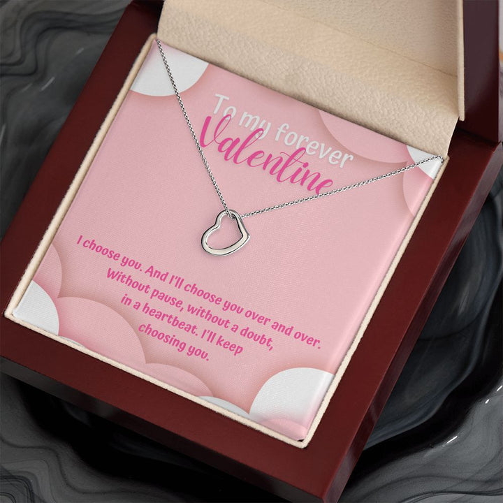 To My Forever Valentine | Unwavering Choice - Delicate Heart Necklace