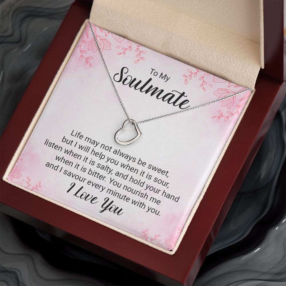 To My Soulmate | Life may not always be sweet - Delicate Heart Necklace