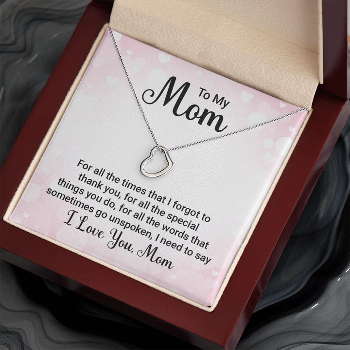 To My Mom - For All the Times - Delicate Heart Necklace