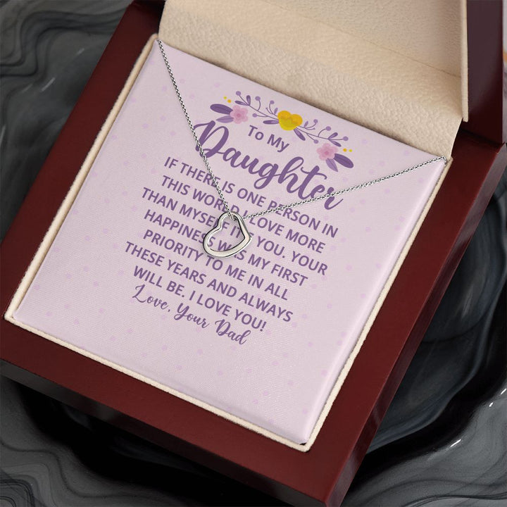 To My Daughter | Your Happiness was My First Priority - Delicate Heart Necklace