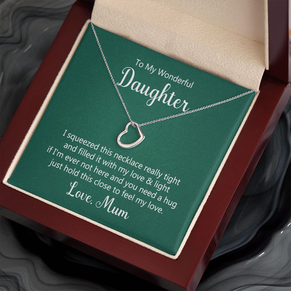 To My Daughter | Hold This Close To Feel My Love - Delicate Heart Necklace
