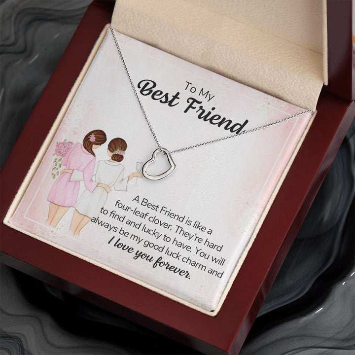 To My Best Friend | A Best Friend is like a four-leaf clover - Delicate Heart Necklace