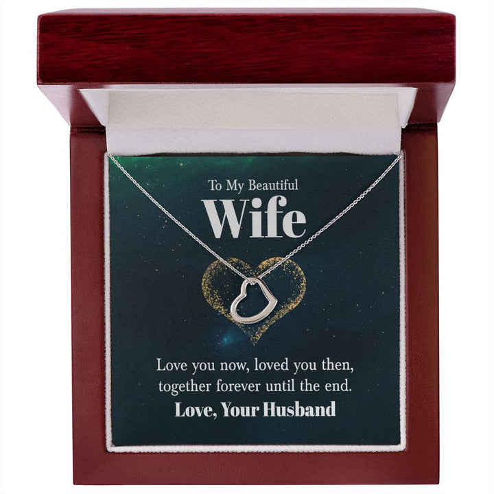 To My Beautiful Wife | Love You Now - Delicate Heart Necklace