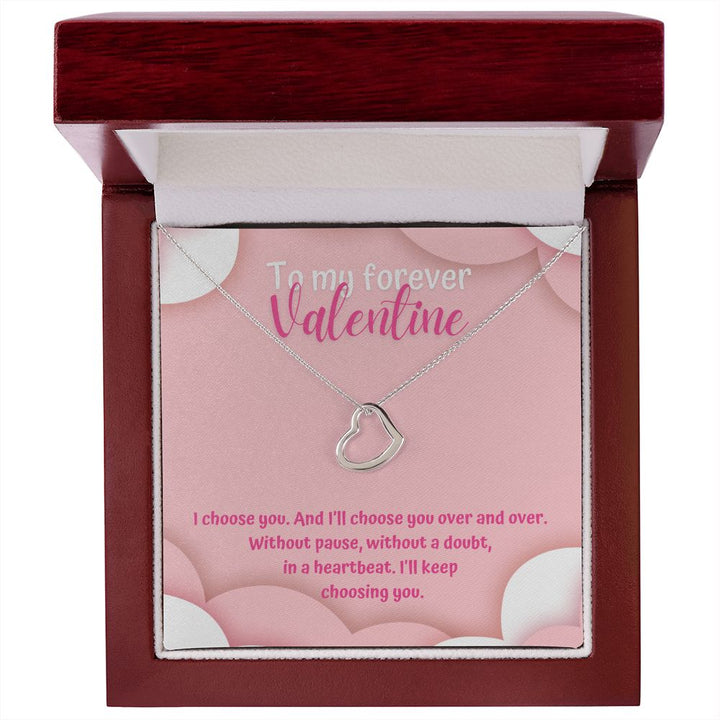 To My Forever Valentine | Unwavering Choice - Delicate Heart Necklace