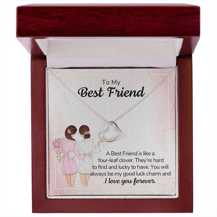 To My Best Friend | A Best Friend is like a four-leaf clover - Delicate Heart Necklace