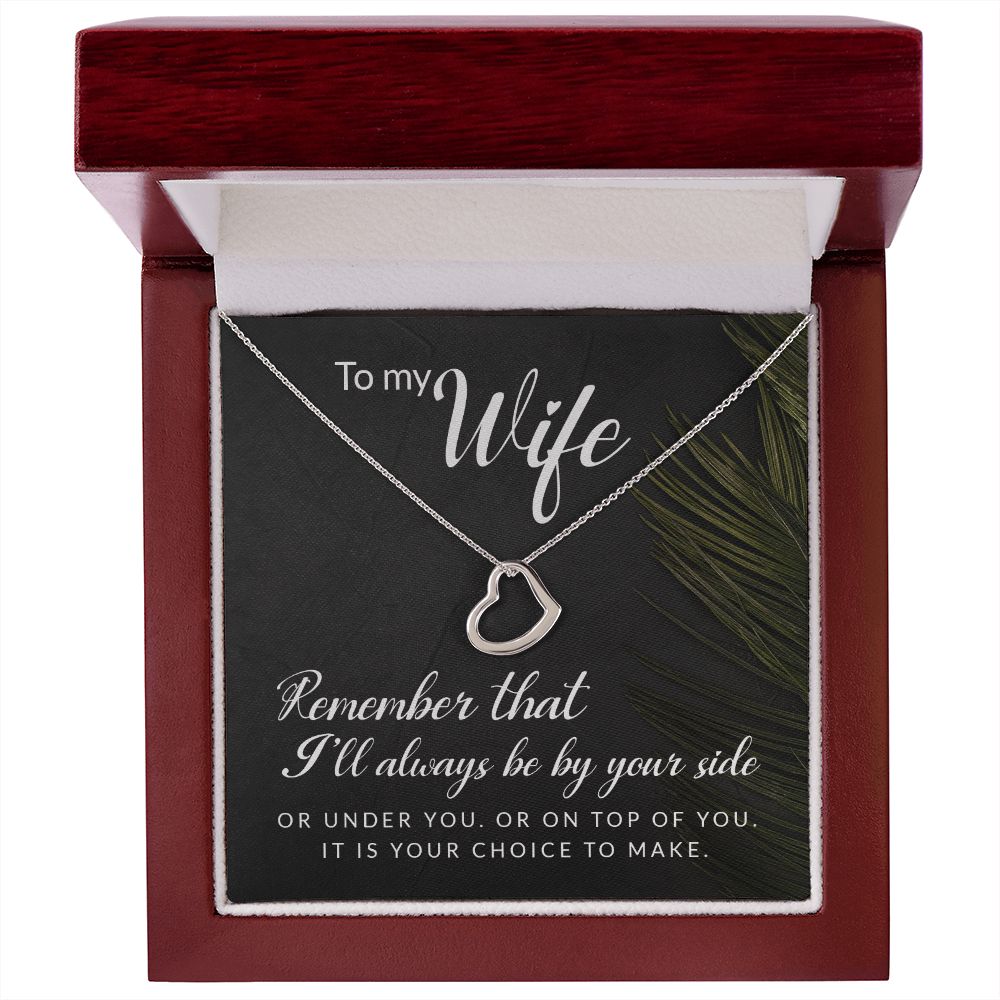 To My Wife | Remember that I'll always - Delicate Heart Necklace