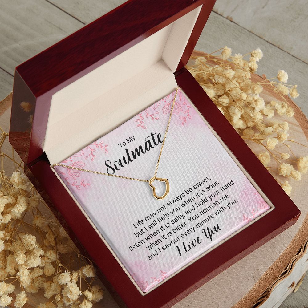 To My Soulmate | Life may not always be sweet - Delicate Heart Necklace