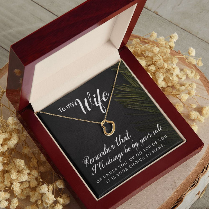 To My Wife | Remember that I'll always - Delicate Heart Necklace