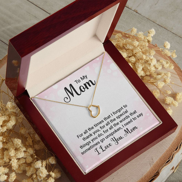 To My Mom - For All the Times - Delicate Heart Necklace