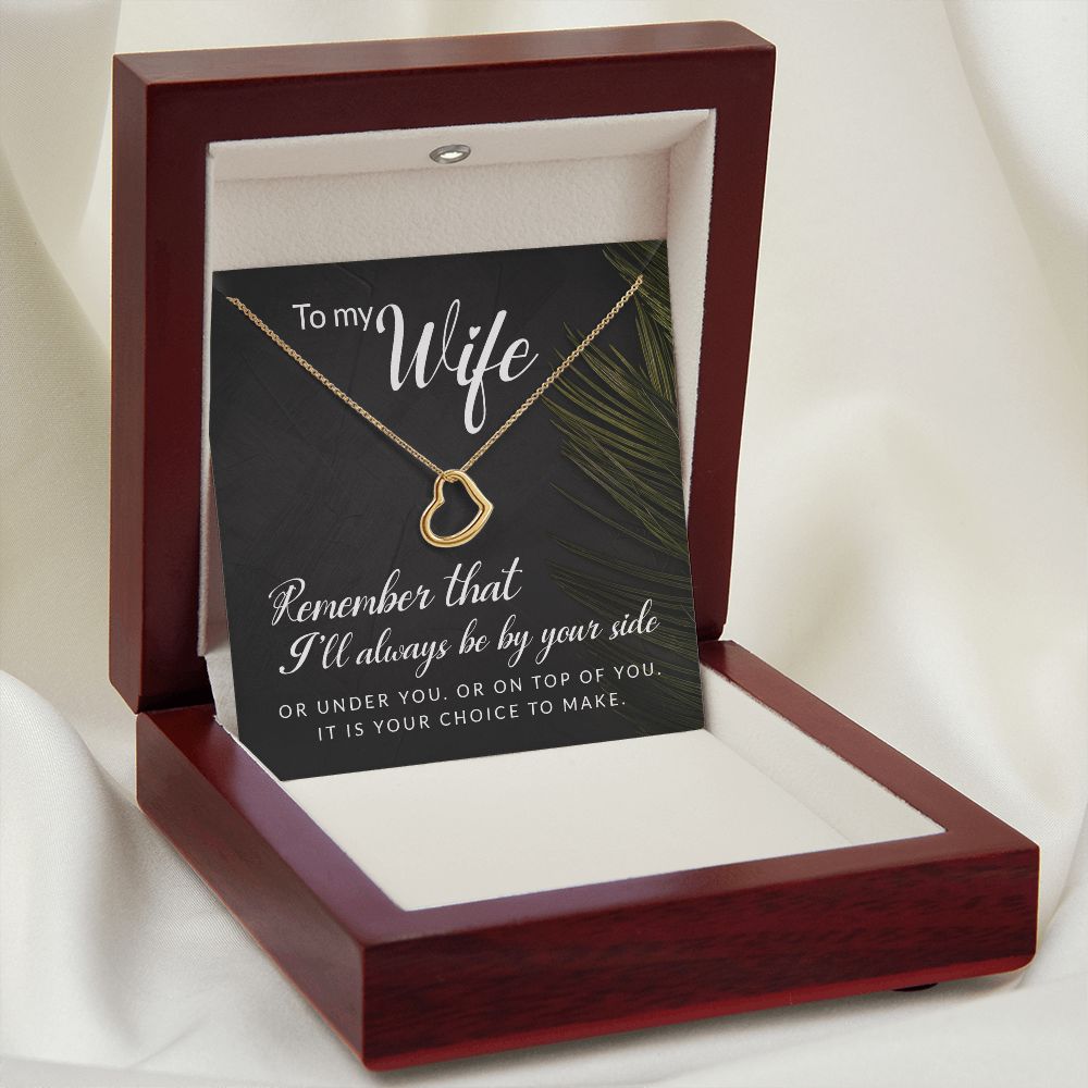 To My Wife | Remember that I'll always - Delicate Heart Necklace
