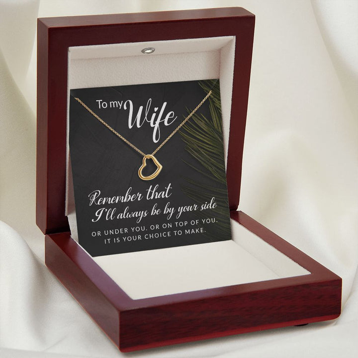 To My Wife | Remember that I'll always - Delicate Heart Necklace