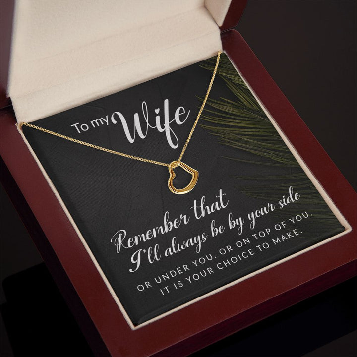 To My Wife | Remember that I'll always - Delicate Heart Necklace