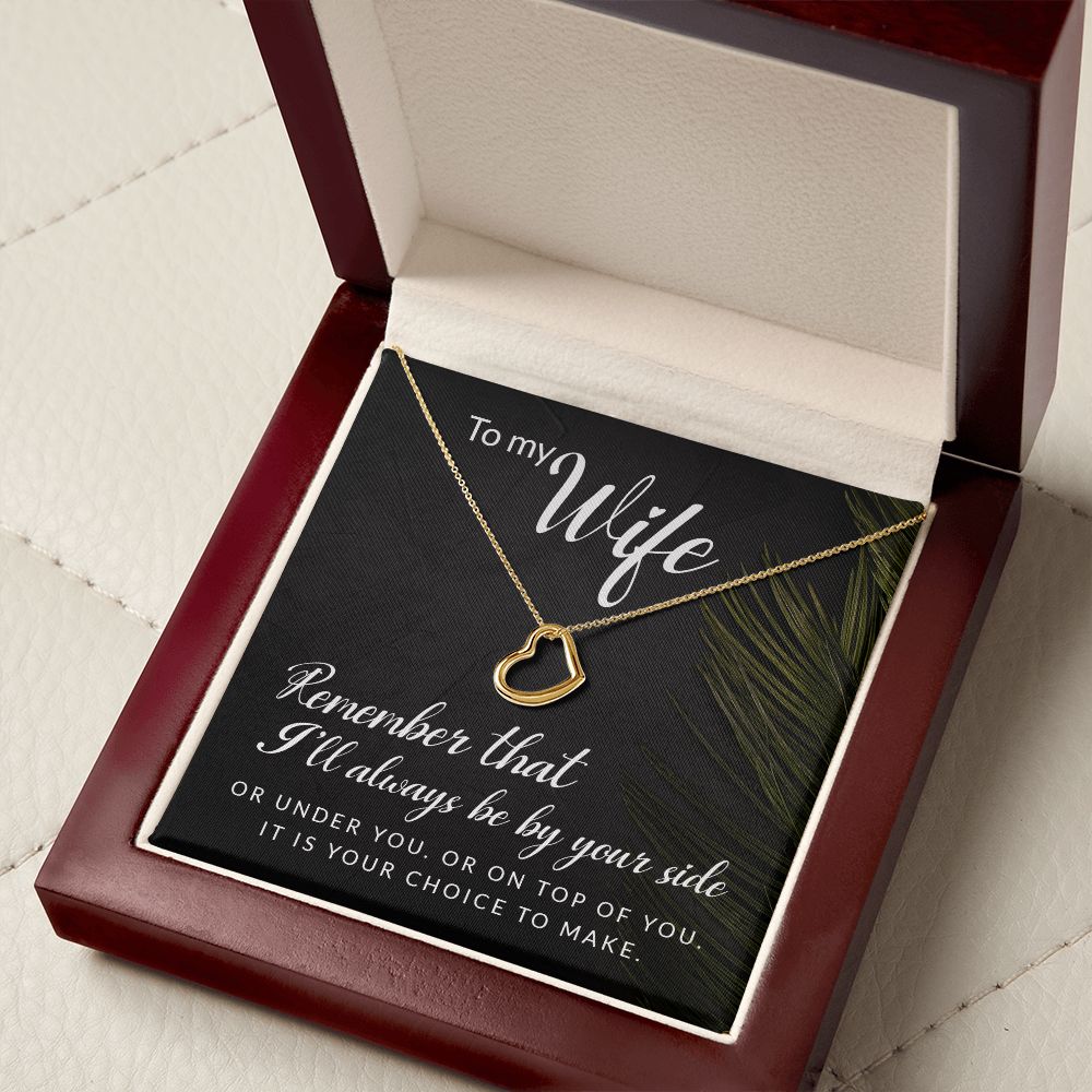 To My Wife | Remember that I'll always - Delicate Heart Necklace