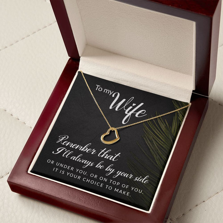 To My Wife | Remember that I'll always - Delicate Heart Necklace