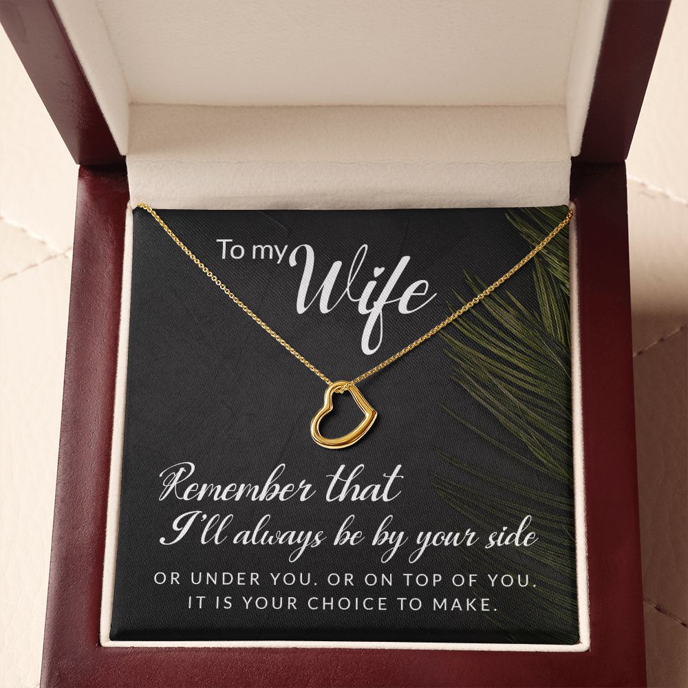 To My Wife | Remember that I'll always - Delicate Heart Necklace
