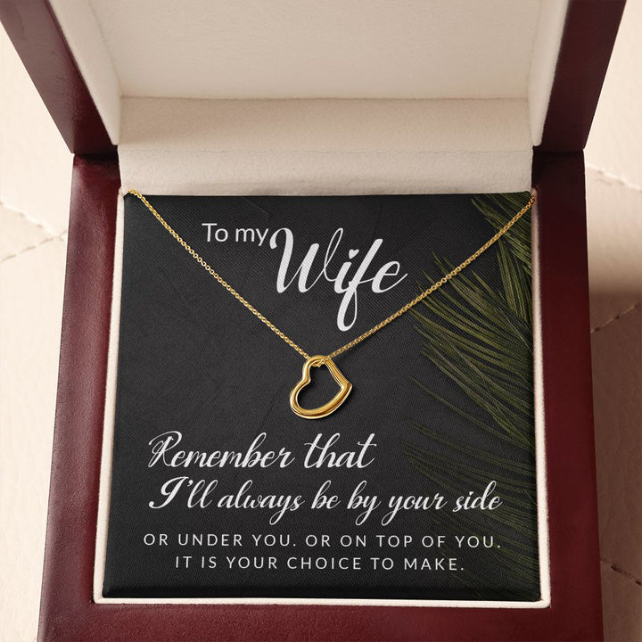 To My Wife | Remember that I'll always - Delicate Heart Necklace