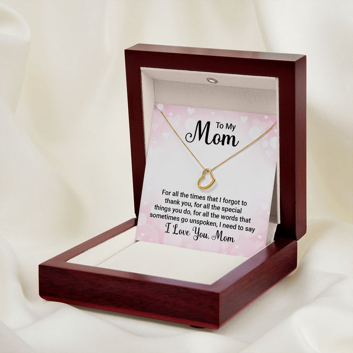 To My Mom - For All the Times - Delicate Heart Necklace