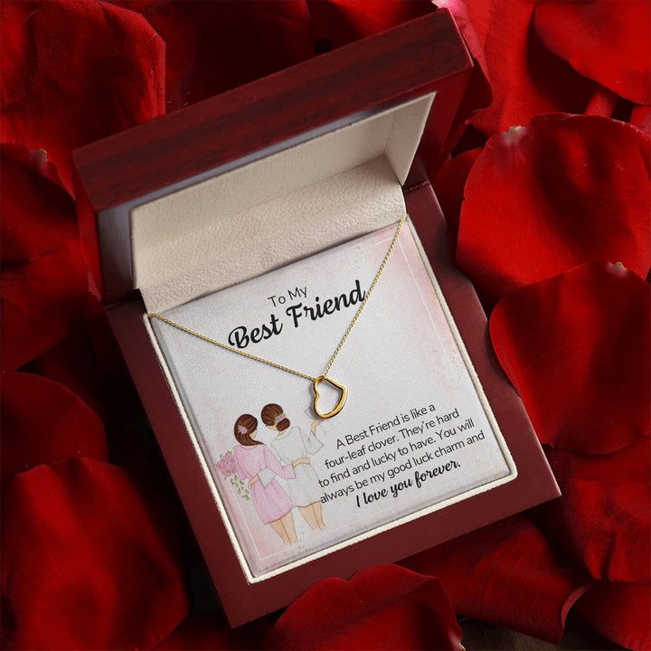 To My Best Friend | A Best Friend is like a four-leaf clover - Delicate Heart Necklace