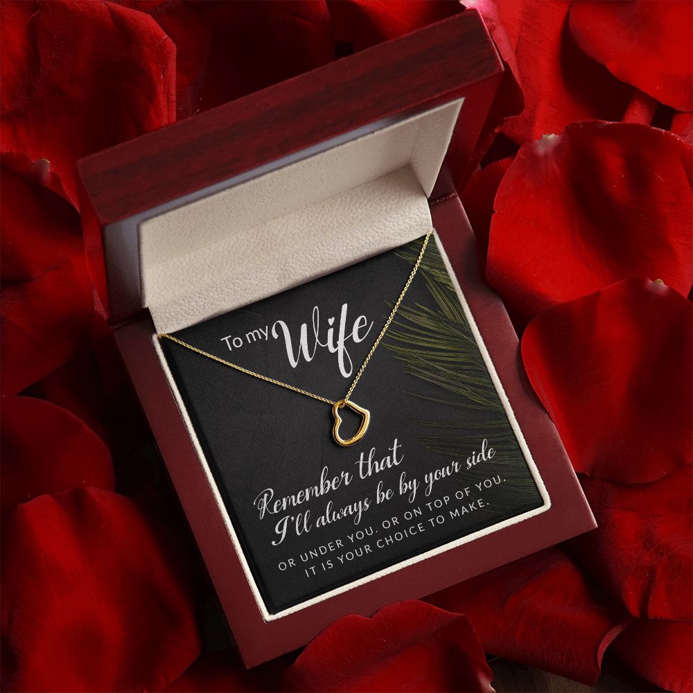 To My Wife | Remember that I'll always - Delicate Heart Necklace
