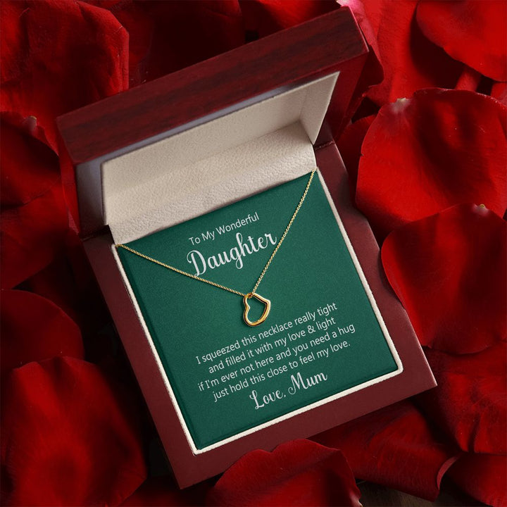 To My Daughter | Hold This Close To Feel My Love - Delicate Heart Necklace