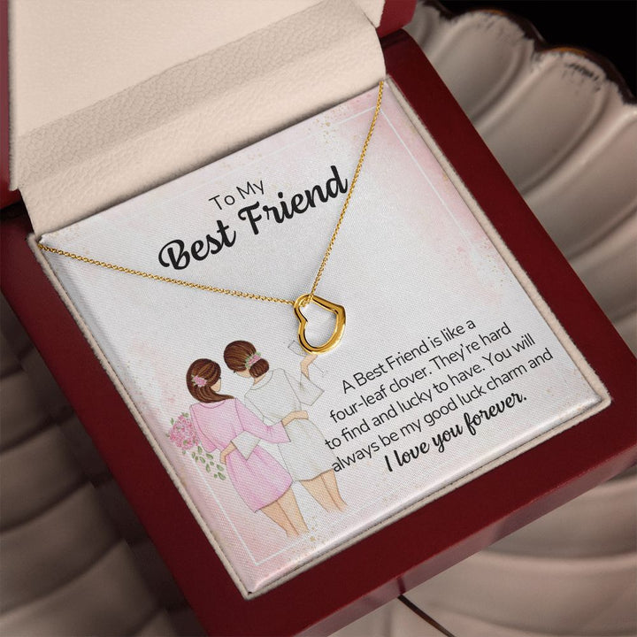 To My Best Friend | A Best Friend is like a four-leaf clover - Delicate Heart Necklace