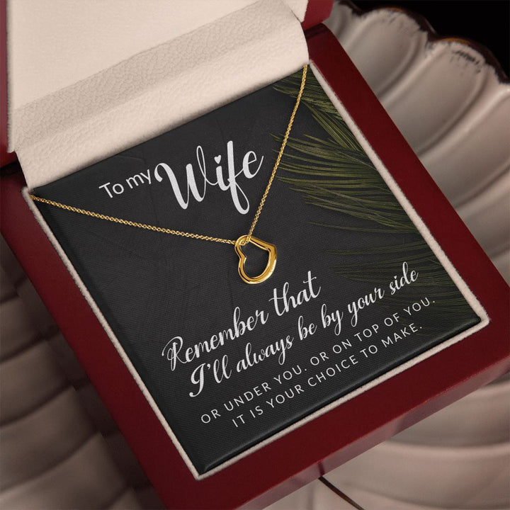 To My Wife | Remember that I'll always - Delicate Heart Necklace