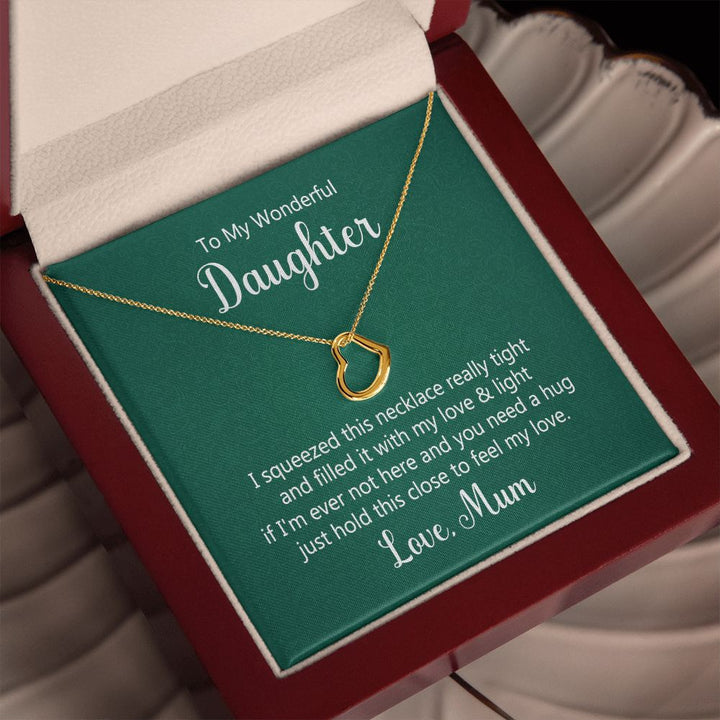 To My Daughter | Hold This Close To Feel My Love - Delicate Heart Necklace