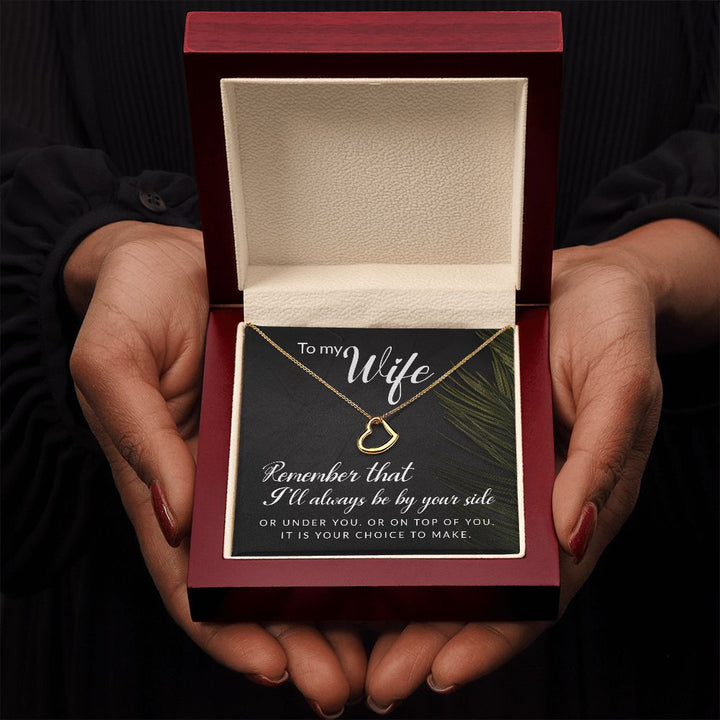 To My Wife | Remember that I'll always - Delicate Heart Necklace