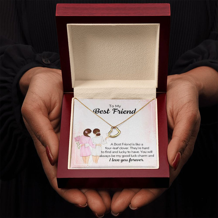 To My Best Friend | A Best Friend is like a four-leaf clover - Delicate Heart Necklace