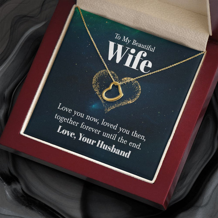 To My Beautiful Wife | Love You Now - Delicate Heart Necklace