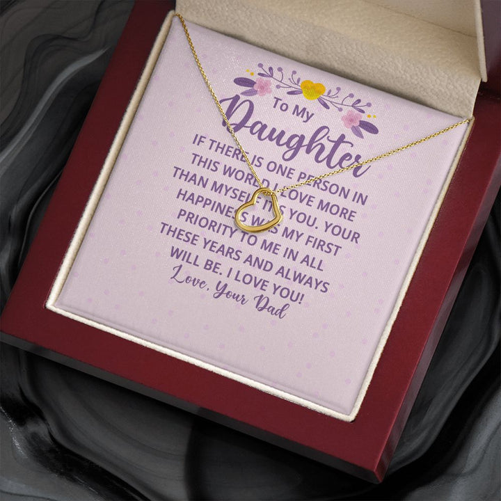To My Daughter | Your Happiness was My First Priority - Delicate Heart Necklace