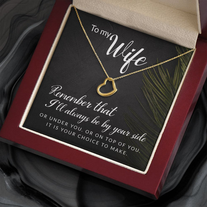 To My Wife | Remember that I'll always - Delicate Heart Necklace
