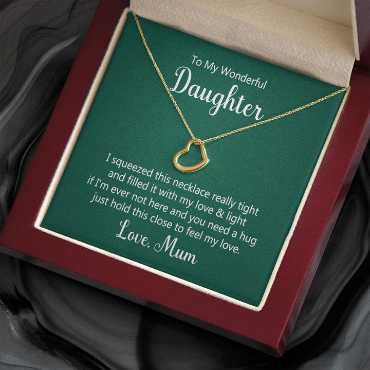 To My Daughter | Hold This Close To Feel My Love - Delicate Heart Necklace