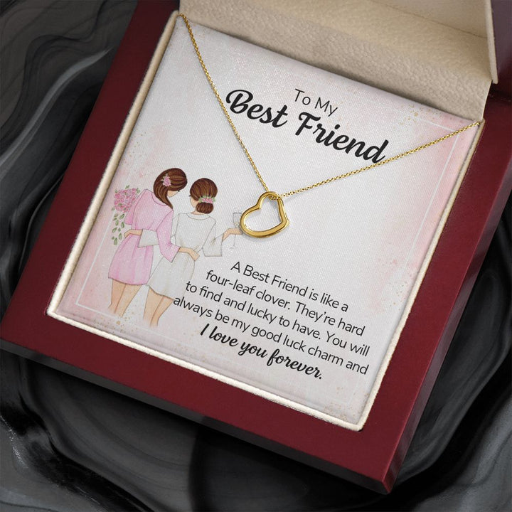 To My Best Friend | A Best Friend is like a four-leaf clover - Delicate Heart Necklace