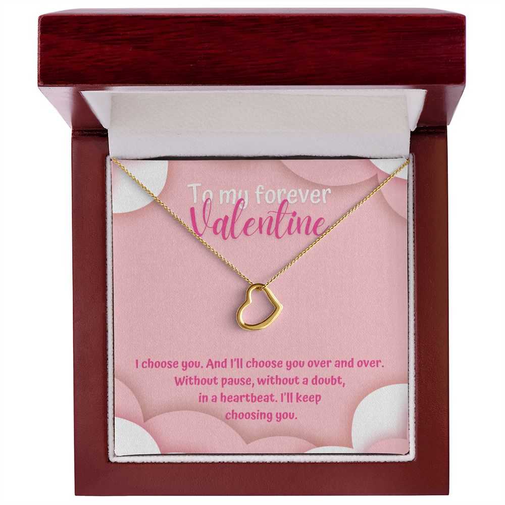 To My Forever Valentine | Unwavering Choice - Delicate Heart Necklace