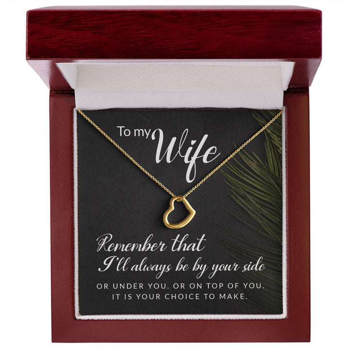 To My Wife | Remember that I'll always - Delicate Heart Necklace
