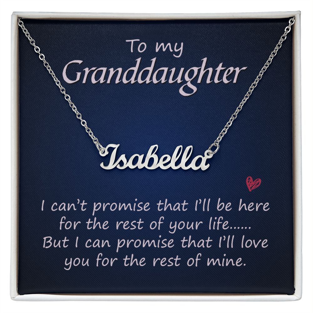 To My Granddaughter | I'll Love You for the rest of mine - Personalized Name Necklace
