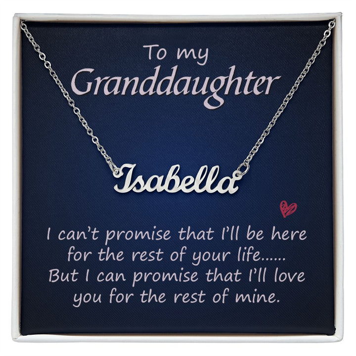 To My Granddaughter | I'll Love You for the rest of mine - Personalized Name Necklace